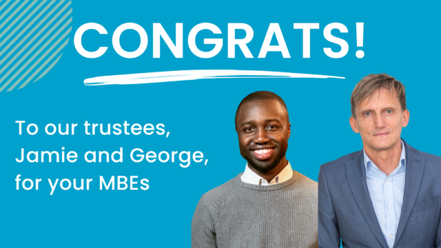 A blue graphic with images of George Imafidon and Jamie Ward-Smith who received MBEs in King's Birthday Honours list 2023. The text says 'Congrats to our trustees, Jamie and George, for your MBEs